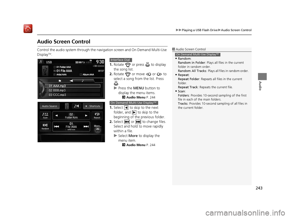 Acura RDX 2017 Navigation Manual 243
uuPlaying a USB Flash Drive uAudio Screen Control
Audio
Audio Screen Control
Control the audio system through the navigation screen and On Demand Multi-Use
DisplayTM.
1.Rotate or press to dis Acura RDX 2017 Navigation Manual 243
uuPlaying a USB Flash Drive uAudio Screen Control
Audio
Audio Screen Control
Control the audio system through the navigation screen and On Demand Multi-Use
DisplayTM.
1.Rotate or press to dis