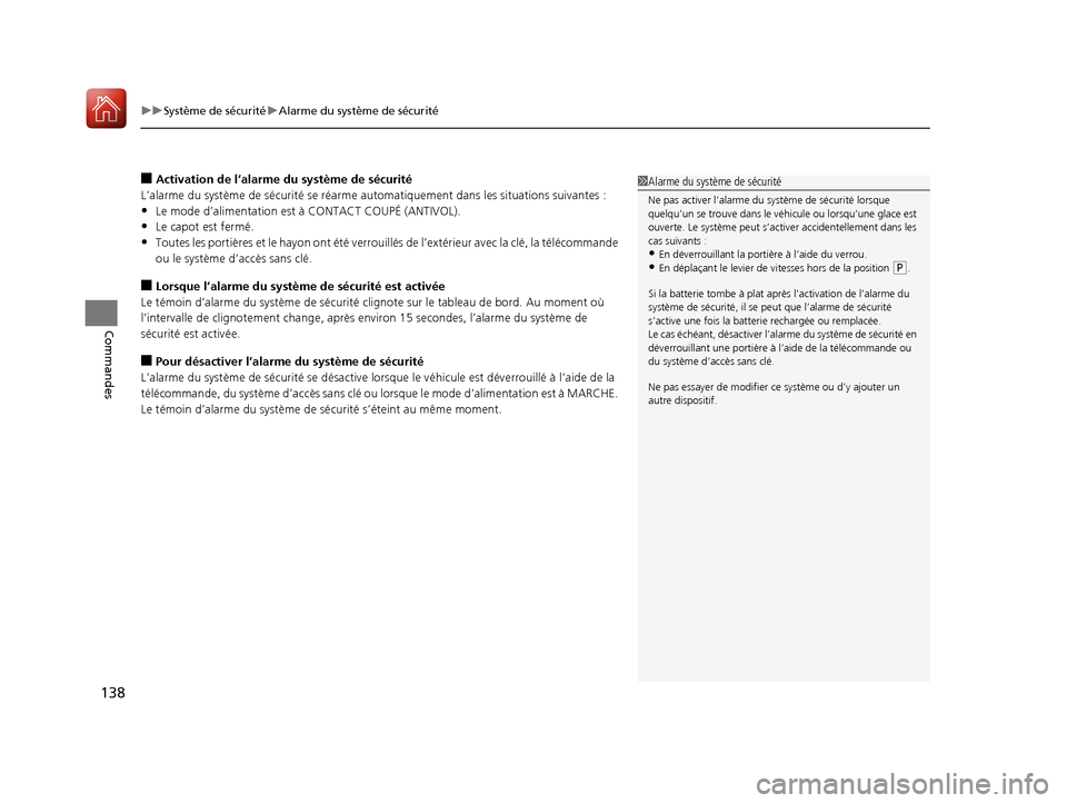Acura RDX 2017 Manuel du propriétaire (in French) uuSystème de sécurité uAlarme du système de sécurité
138
Commandes
■Activation de l’alarme du système de sécurité
L’alarme du système de sécurité se réarme au tomatiquement dans les Acura RDX 2017 Manuel du propriétaire (in French) uuSystème de sécurité uAlarme du système de sécurité
138
Commandes
■Activation de l’alarme du système de sécurité
L’alarme du système de sécurité se réarme au tomatiquement dans les