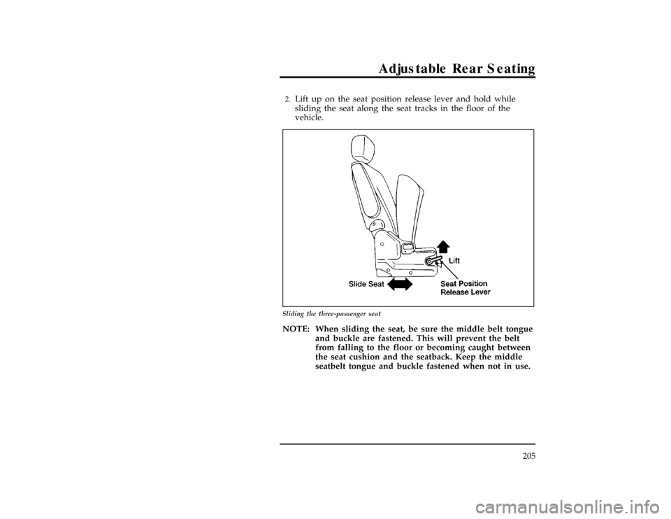 Mercury Villager 1997  Owners Manuals Adjustable Rear Seating
205
[RR11900(ALL)01/93]2.
Lift up on the seat position release lever and hold while
sliding the seat along the seat tracks in the floor of the
vehicle.
[RR12000(ALL)06/95]
17-1