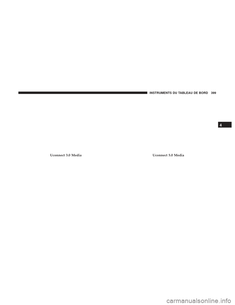 Ram 1500 2017  Manuel du propriétaire (in French)  Uconnect 3.0 MediaUconnect 5.0 Media
4
INSTRUMENTS DU TABLEAU DE BORD 399 