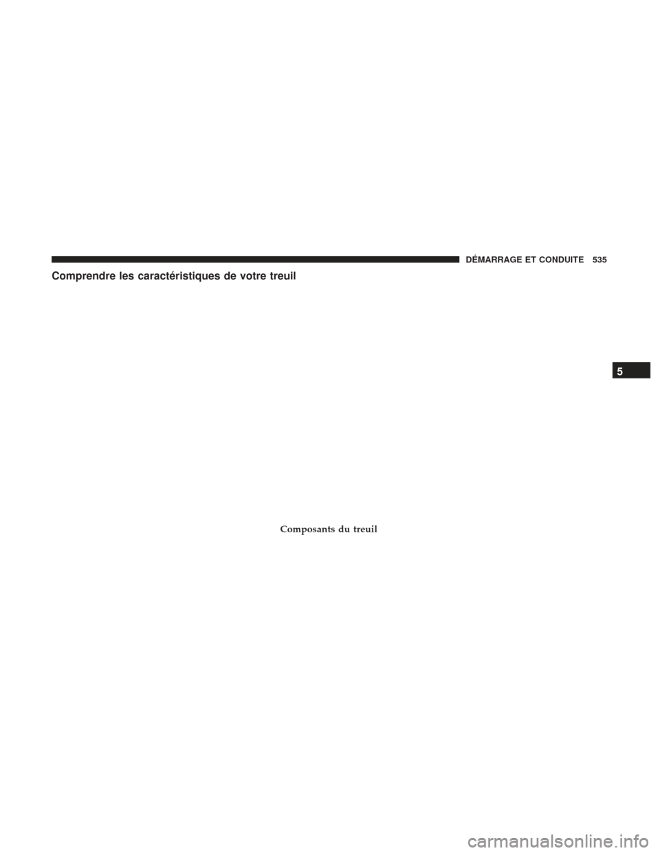Ram 1500 2017  Manuel du propriétaire (in French)  Comprendre les caractéristiques de votre treuil
Composants du treuil
5
DÉMARRAGE ET CONDUITE 535 