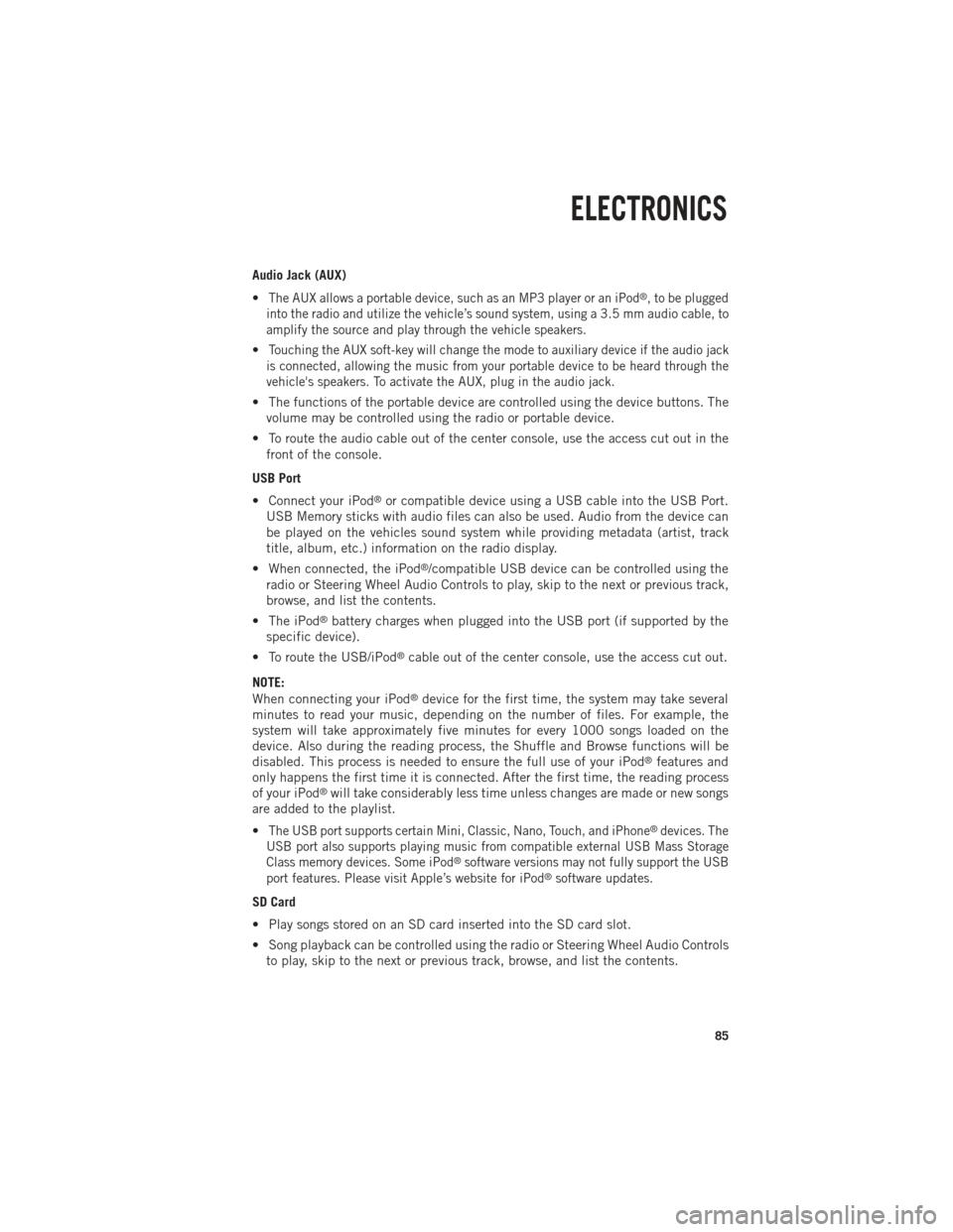 Ram 1500 2013 Get to Know Guide Audio Jack (AUX)
•
The AUX allows a portable device, such as an MP3 player or an iPod®, to be plugged
into the radio and utilize the vehicle’s sound system, using a 3.5 mm audio cable, to
amplify Ram 1500 2013 Get to Know Guide Audio Jack (AUX)
•
The AUX allows a portable device, such as an MP3 player or an iPod®, to be plugged
into the radio and utilize the vehicle’s sound system, using a 3.5 mm audio cable, to
amplify