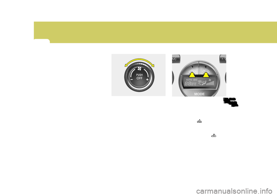 Hyundai Accent 2010  Owners Manual 1FEATURES OF YOUR HYUNDAI116B980B01NF-AAT 
Fan Speed Control 
The fan speed can be set to the desired
speed by turning the fan speed control
knob. The higher the fan speed is, the
more air is delivere