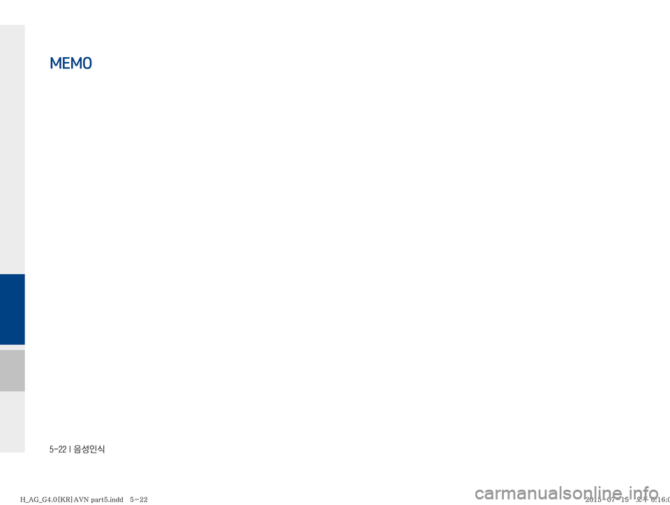 Hyundai Aslan 2015  아슬란 표준4 내비게이션 (in Korean) ������*�
:¿
K	
MEMO
�)�@�"�(�@�(����<�,�3�>�"�7�/��Q�B�S�U���J�O�E�E�������
�)�@�"�(�@�(����<�,�3�>�"�7�/��Q�B�S�U���J�O�E�E��������������������	