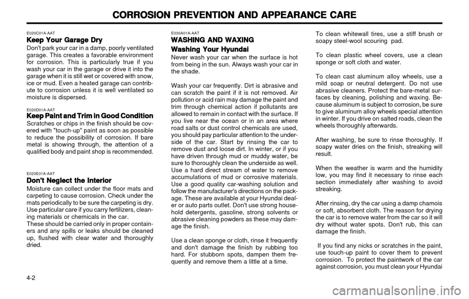 Hyundai Atos 2002 Owners Manual CORROSION PREVENTION AND APPEARANCE CARE
CORROSION PREVENTION AND APPEARANCE CARE CORROSION PREVENTION AND APPEARANCE CARE
CORROSION PREVENTION AND APPEARANCE CARE
CORROSION PREVENTION AND APPEARANCE Hyundai Atos 2002 Owners Manual CORROSION PREVENTION AND APPEARANCE CARE
CORROSION PREVENTION AND APPEARANCE CARE CORROSION PREVENTION AND APPEARANCE CARE
CORROSION PREVENTION AND APPEARANCE CARE
CORROSION PREVENTION AND APPEARANCE