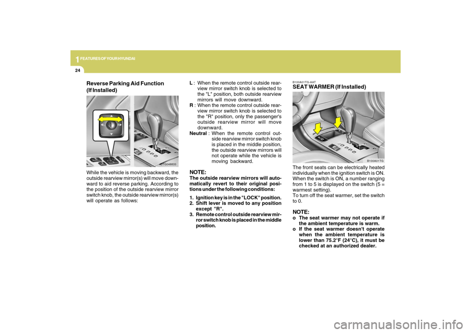 Hyundai Azera 2009 Owners Manual 1FEATURES OF YOUR HYUNDAI24
B100A01TG-AATSEAT WARMER (If Installed)The front seats can be electrically heated
individually when the ignition switch is ON.
When the switch is ON, a number ranging
from Hyundai Azera 2009 Owners Manual 1FEATURES OF YOUR HYUNDAI24
B100A01TG-AATSEAT WARMER (If Installed)The front seats can be electrically heated
individually when the ignition switch is ON.
When the switch is ON, a number ranging
from