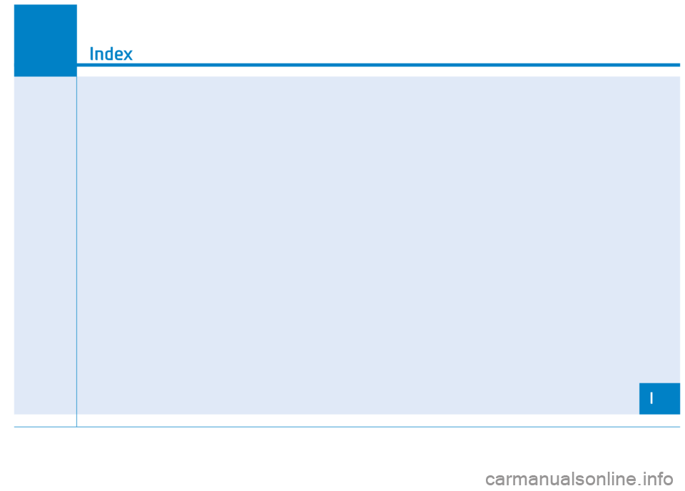 Hyundai Creta 2018  Owners Manual I
Index
I 