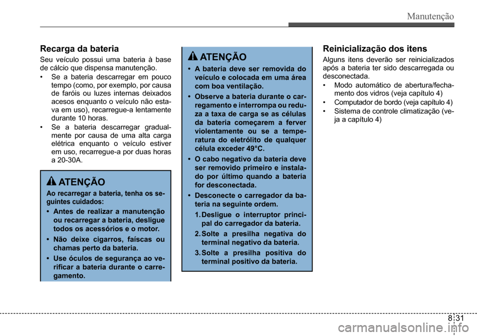 Hyundai Creta 2017  Manual do proprietário (in Portuguese) Manutenção
 ATEN