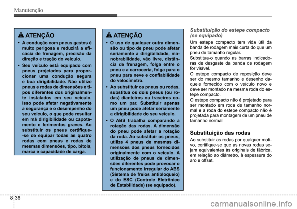 Hyundai Creta 2017  Manual do proprietário (in Portuguese) Manutenção
 ATEN