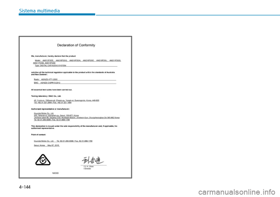 Hyundai Elantra 2017  Manual del propietario (in Spanish) 4-144
Sistema multimedia 