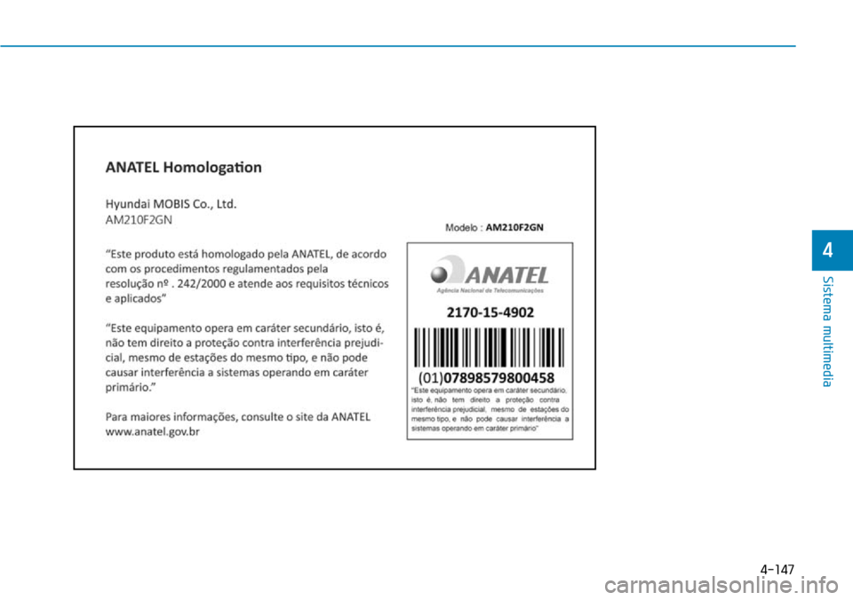 Hyundai Elantra 2017  Manual del propietario (in Spanish) 4-147
Sistema multimedia
4 