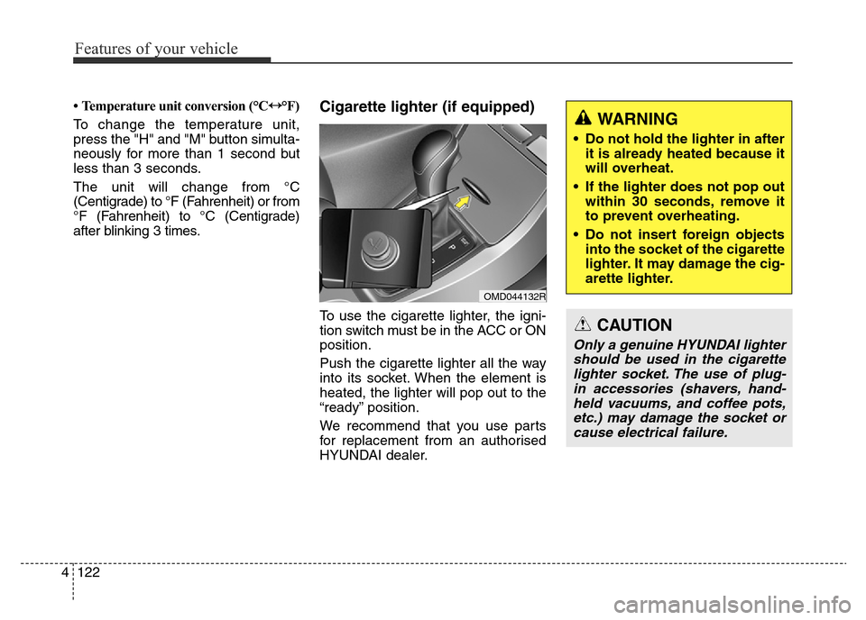 Hyundai Elantra 2015  Owners Manual - RHD (UK. Australia) Features of your vehicle
122 4
• Temperature unit conversion (°C↔