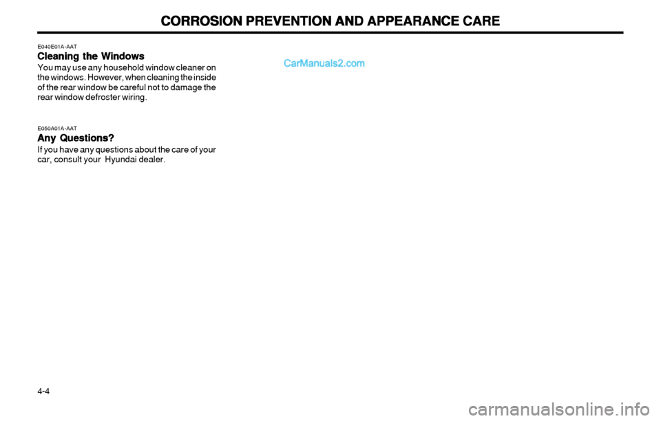 Hyundai Elantra 2003  Owners Manual CORROSION PREVENTION AND APPEARANCE CARE CORROSION PREVENTION AND APPEARANCE CARECORROSION PREVENTION AND APPEARANCE CARE CORROSION PREVENTION AND APPEARANCE CARE
CORROSION PREVENTION AND APPEARANCE C