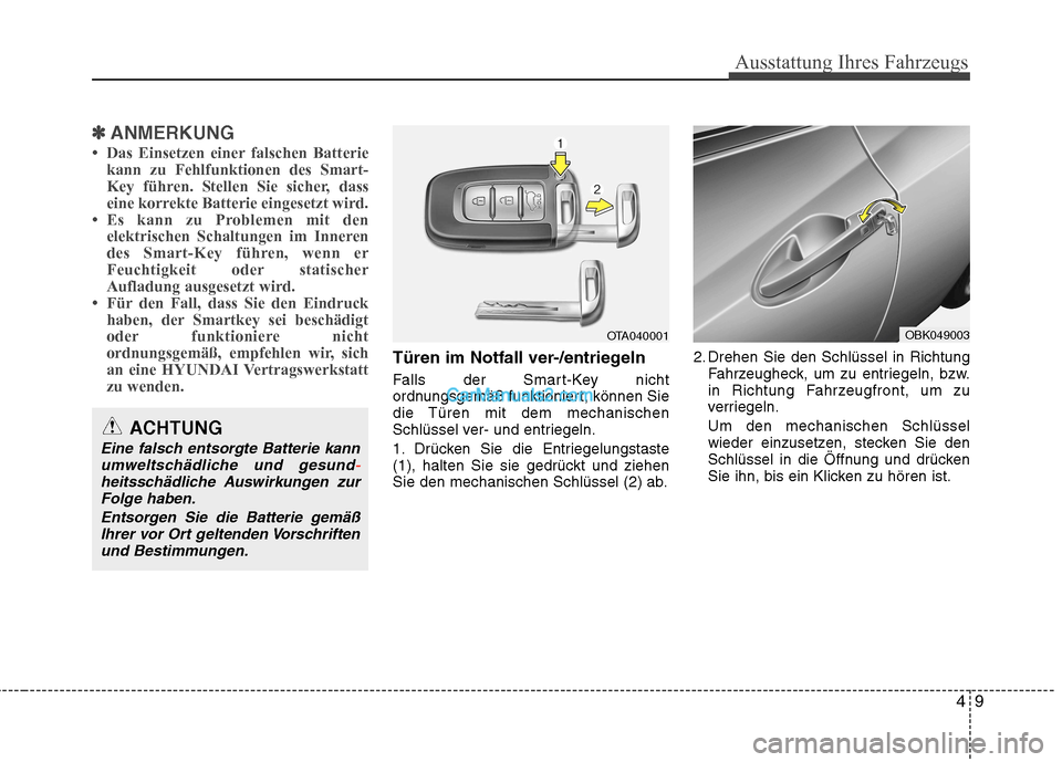 Hyundai Genesis Coupe 2013  Betriebsanleitung (in German) 49
Ausstattung Ihres Fahrzeugs
✽✽ANMERKUNG
