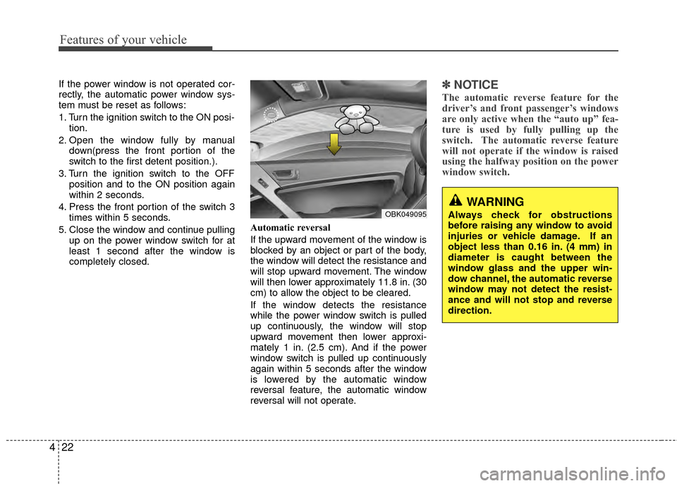 Hyundai Genesis Coupe 2012 Owners Manual Features of your vehicle
22
4
If the power window is not operated cor-
rectly, the automatic power window sys-
tem must be reset as follows:
1. Turn the ignition switch to the ON posi-
tion.
2. Open t Hyundai Genesis Coupe 2012 Owners Manual Features of your vehicle
22
4
If the power window is not operated cor-
rectly, the automatic power window sys-
tem must be reset as follows:
1. Turn the ignition switch to the ON posi-
tion.
2. Open t