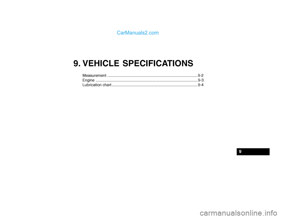 Hyundai Getz 2004  Owners Manual 9. VEHICLE SPECIFICATIONS
Measurement ................................................................................... 9-2
Engine ...................................................................