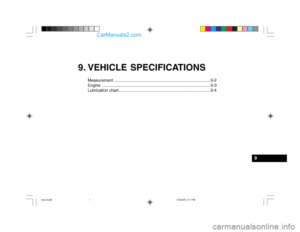 Hyundai Getz 2004  Owners Manual 9. VEHICLE SPECIFICATIONS
Measurement ................................................................................... 9-2
Engine ...................................................................