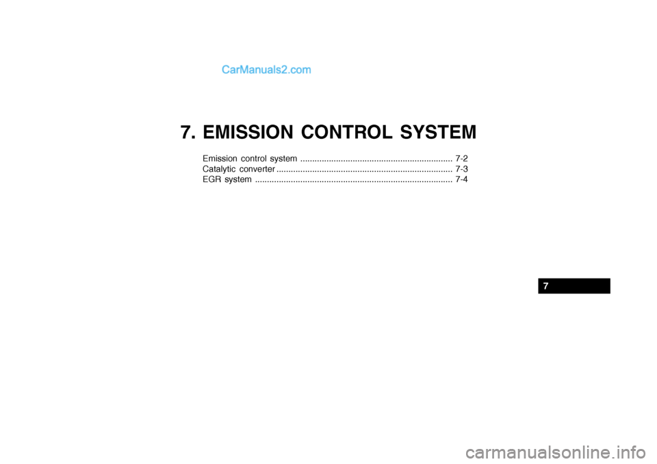 Hyundai Getz 2002  Owners Manual 7. EMISSION CONTROL SYSTEM
Emission control system ................................................................ 7-2 
Catalytic converter ...........................................................