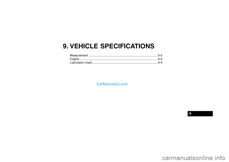 Hyundai Getz 2002  Owners Manual 9. VEHICLE SPECIFICATIONS
Measurement ................................................................................... 9-2
Engine ... ...............................................................