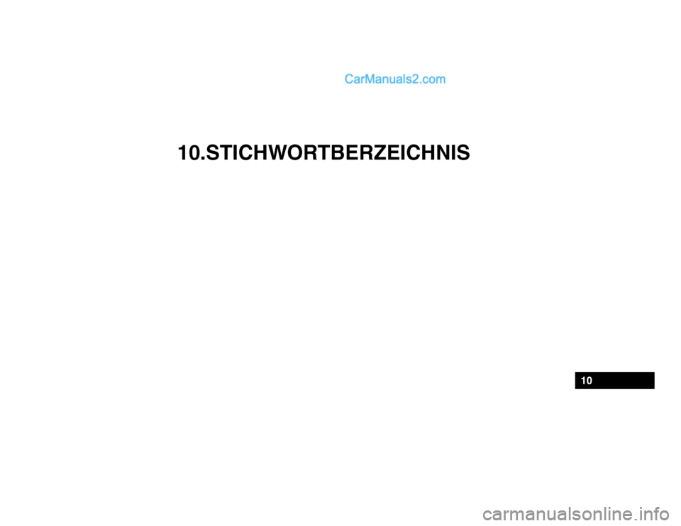 Hyundai Getz 2002  Betriebsanleitung (in German) 10.STICHWORTBERZEICHNIS
10  