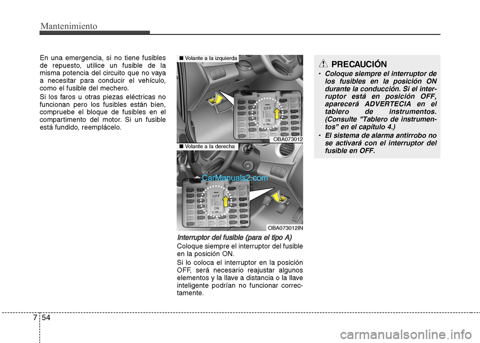 Hyundai Grand i10 2015 Manual del propietario (Xcent) (in Spanish) Mantenimiento
547
En una emergenciaÓú si no tiene fusibles
de repuestoÓú utilice un fusible de la
misma potencia del circuito que no vaya
a necesitar para conducir el vehíc Hyundai Grand i10 2015 Manual del propietario (Xcent) (in Spanish) Mantenimiento
547
En una emergenciaÓú si no tiene fusibles
de repuestoÓú utilice un fusible de la
misma potencia del circuito que no vaya
a necesitar para conducir el vehíc