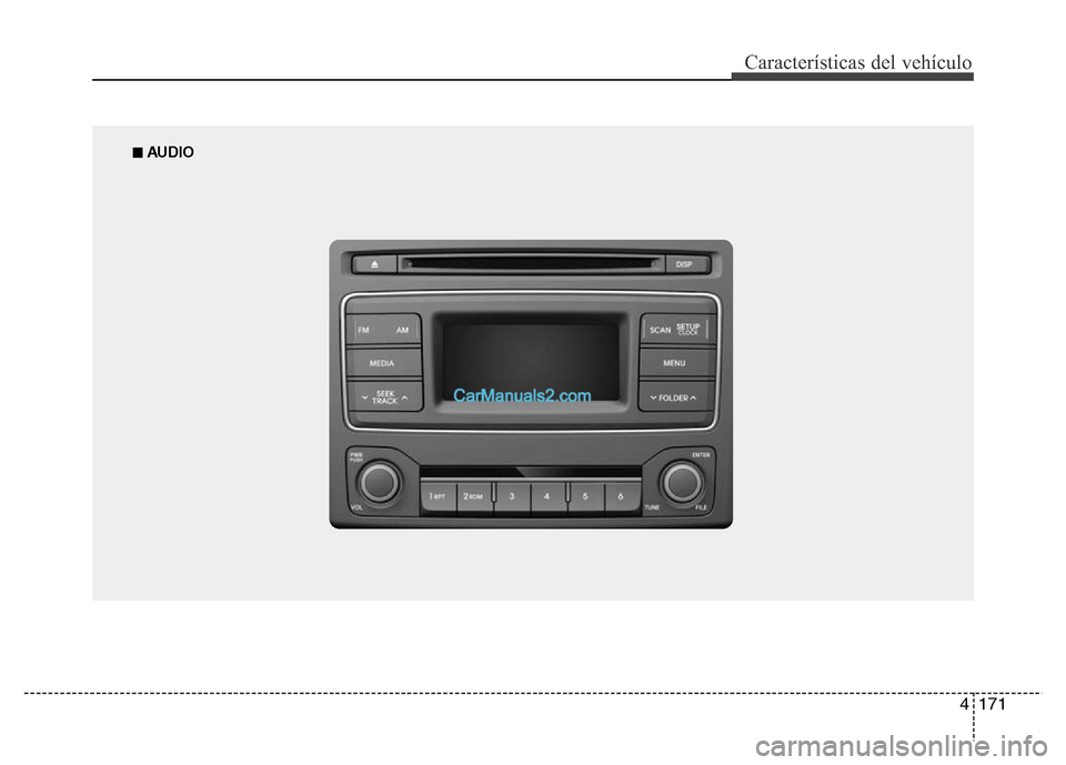 Hyundai H-1 (Grand Starex) 2016  Manual del propietario (in Spanish) 4171
Características del vehículo
■ AUDIO   
