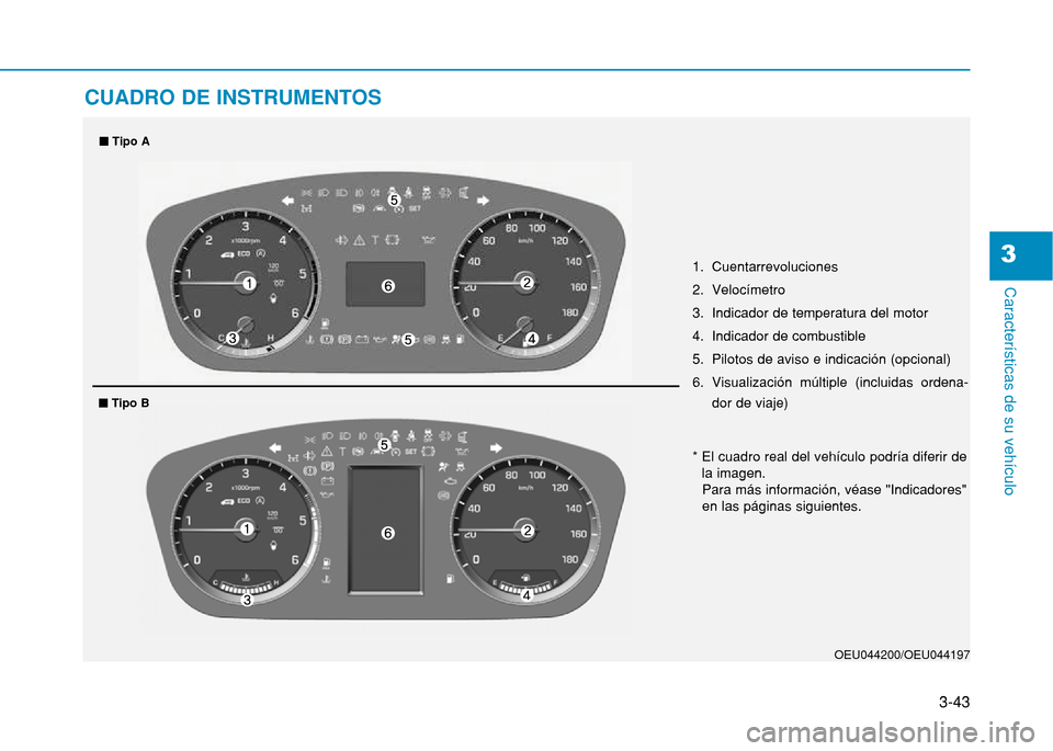 Hyundai H350 2015  Manual del propietario (in Spanish) 3-43
Caracter