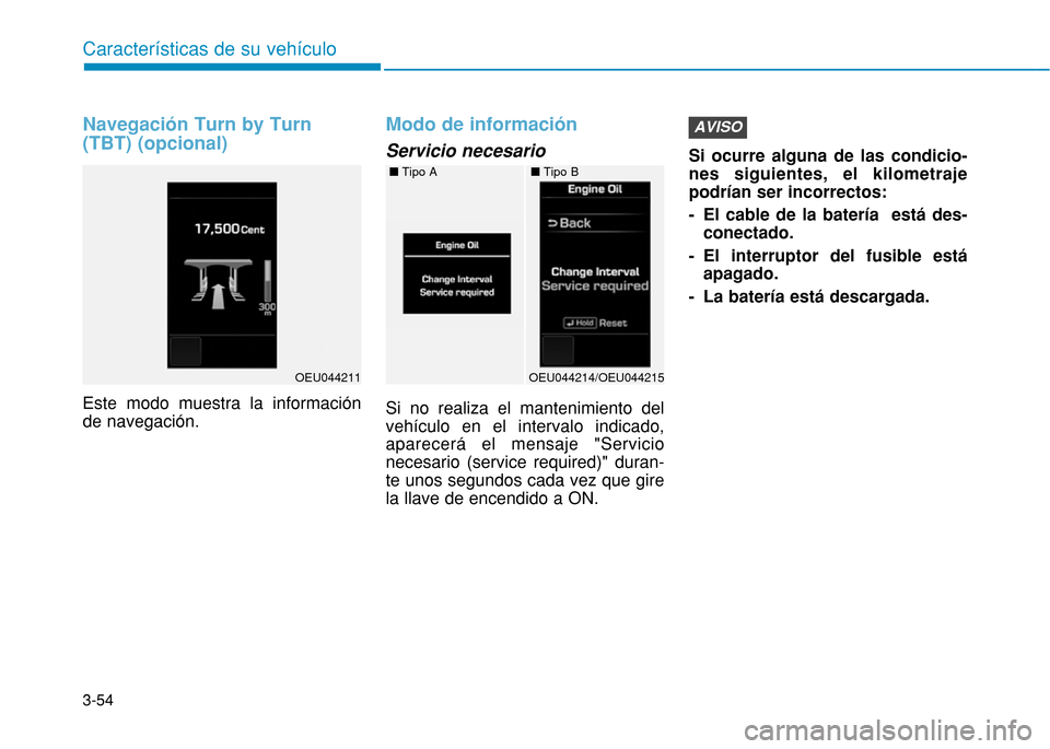 Hyundai H350 2015  Manual del propietario (in Spanish) 3-54
Caracter