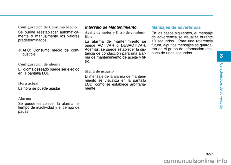 Hyundai H350 2015  Manual del propietario (in Spanish) 3-57
Caracter