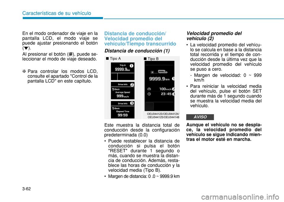 Hyundai H350 2015  Manual del propietario (in Spanish) 3-62
Caracter