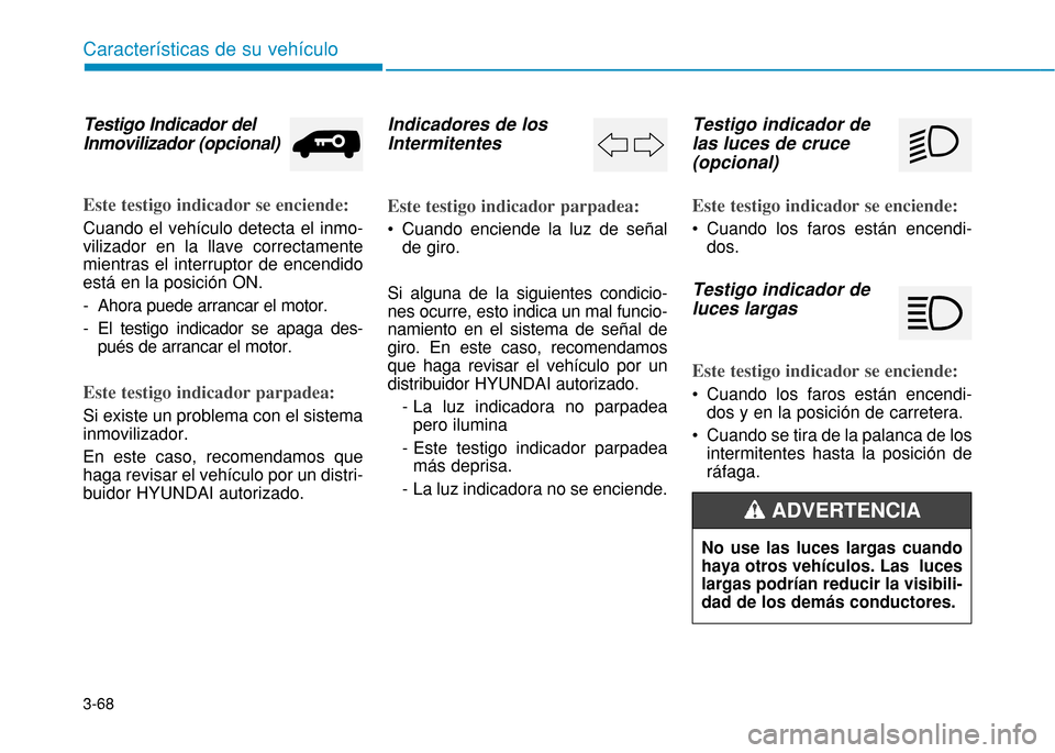Hyundai H350 2015  Manual del propietario (in Spanish) 3-68
Caracter
