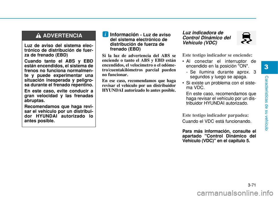 Hyundai H350 2015  Manual del propietario (in Spanish) 3-71
Caracter