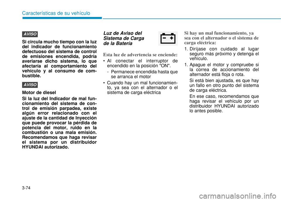 Hyundai H350 2015  Manual del propietario (in Spanish) 3-74
Caracter