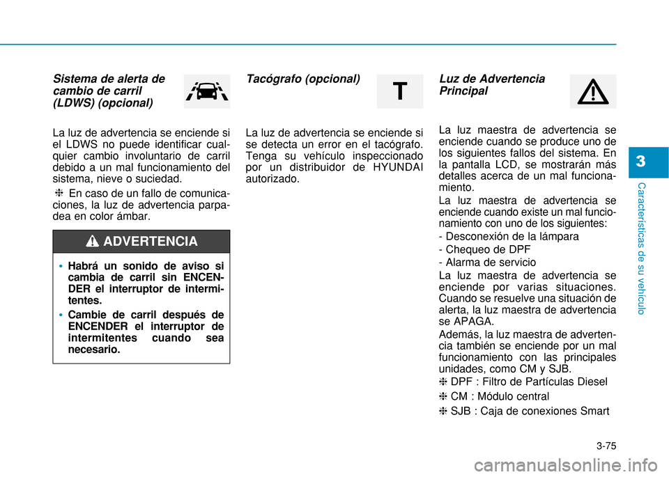 Hyundai H350 2015  Manual del propietario (in Spanish) 3-75
Caracter