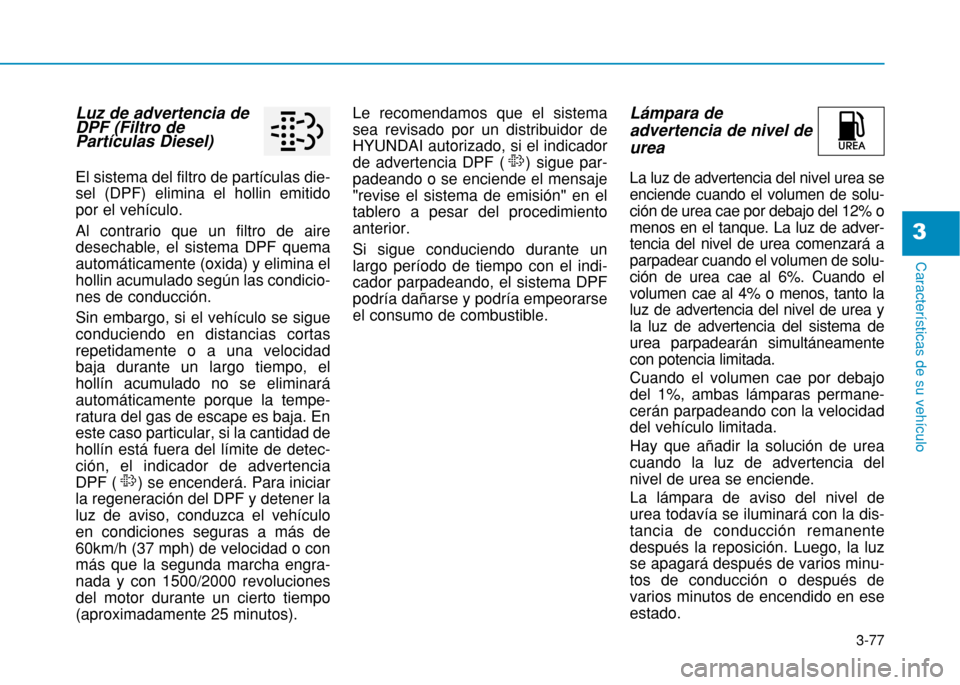 Hyundai H350 2015  Manual del propietario (in Spanish) 3-77
Caracter
