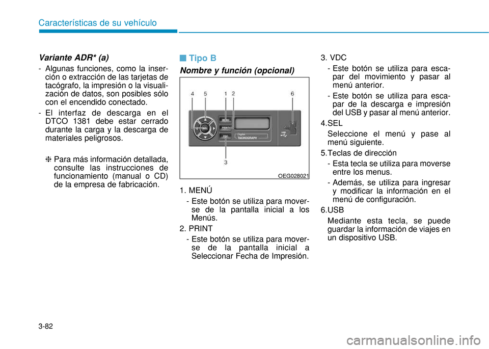 Hyundai H350 2015  Manual del propietario (in Spanish) 3-82
Caracter