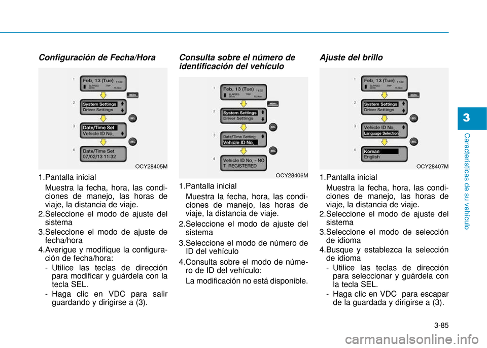 Hyundai H350 2015  Manual del propietario (in Spanish) 3-85
Caracter