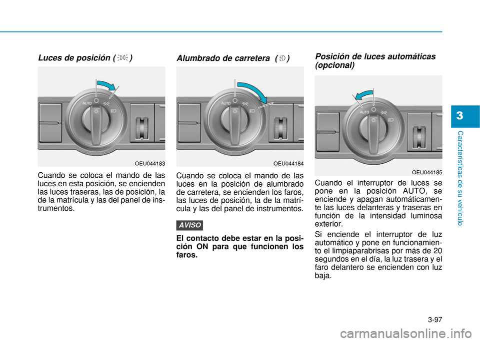 Hyundai H350 2015  Manual del propietario (in Spanish) 3-97
Caracter