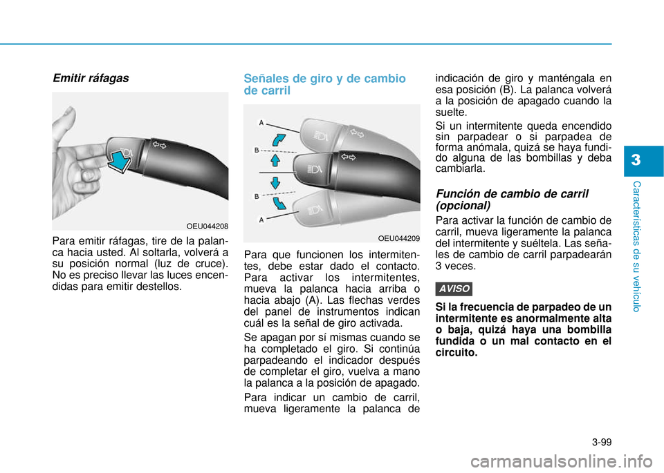 Hyundai H350 2015  Manual del propietario (in Spanish) 3-99
Caracter