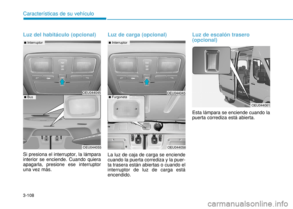Hyundai H350 2015  Manual del propietario (in Spanish) 3-108
Caracter