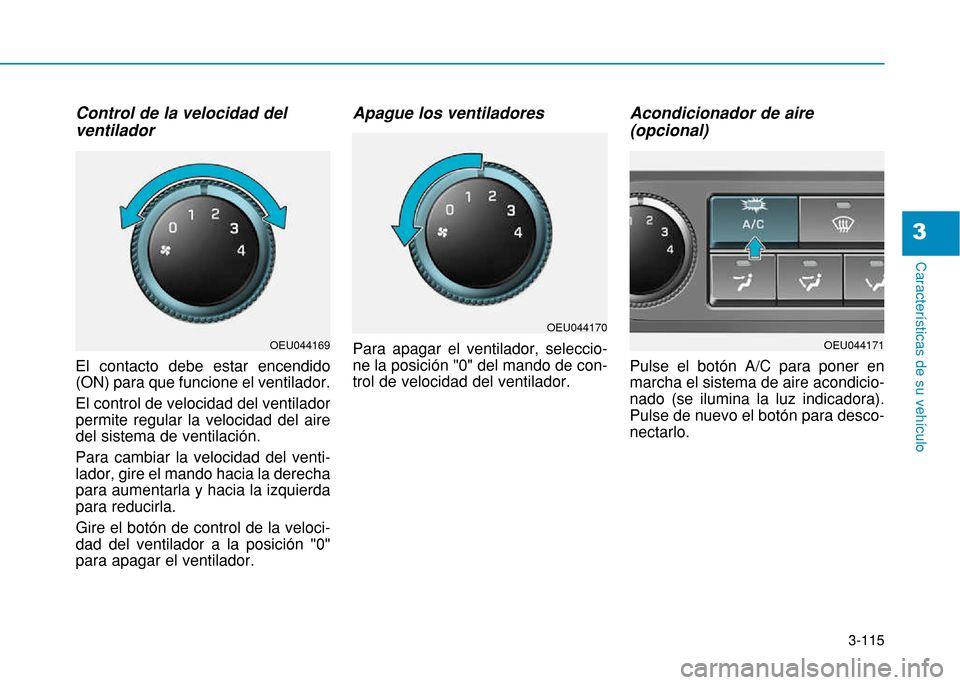 Hyundai H350 2015  Manual del propietario (in Spanish) 3-115
Caracter