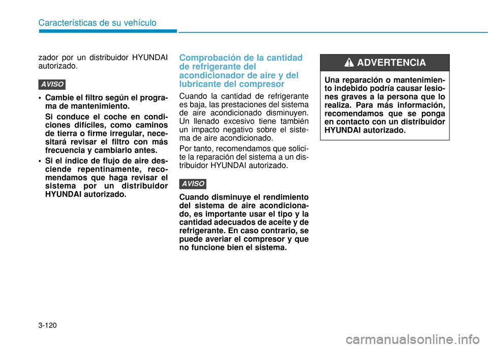 Hyundai H350 2015  Manual del propietario (in Spanish) 3-120
Caracter
