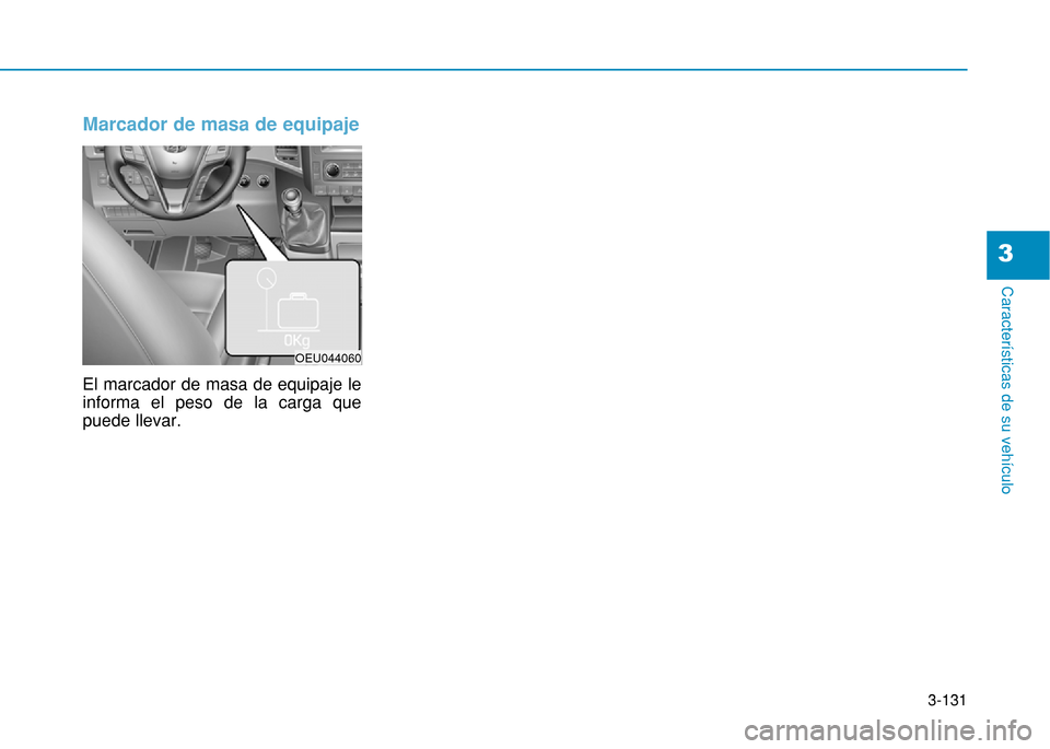 Hyundai H350 2015  Manual del propietario (in Spanish) 3-131
Caracter