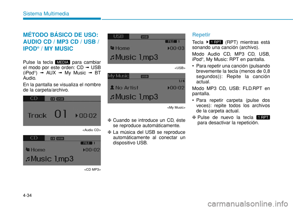 Hyundai H350 2015  Manual del propietario (in Spanish) 4-34
Sistema Multimedia
M