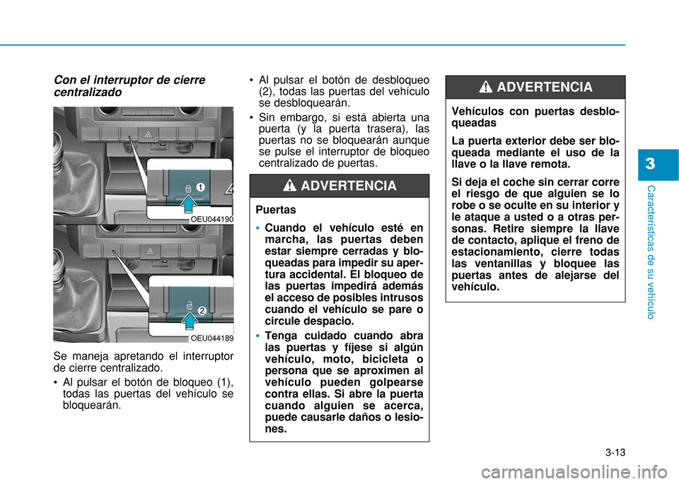 Hyundai H350 2015  Manual del propietario (in Spanish) 3-13
Caracter