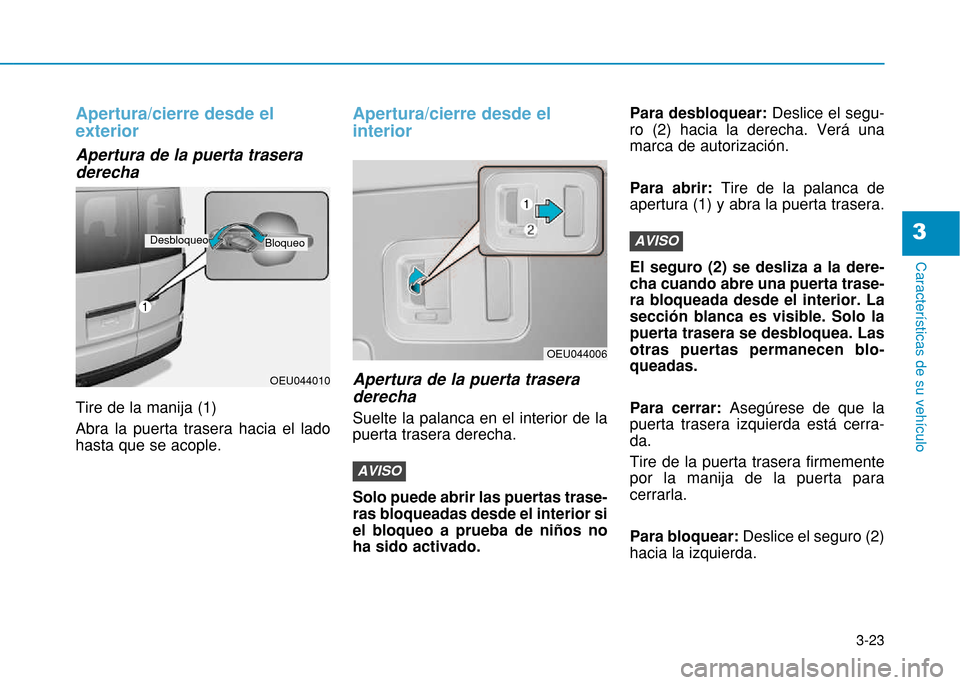 Hyundai H350 2015  Manual del propietario (in Spanish) 3-23
Caracter
