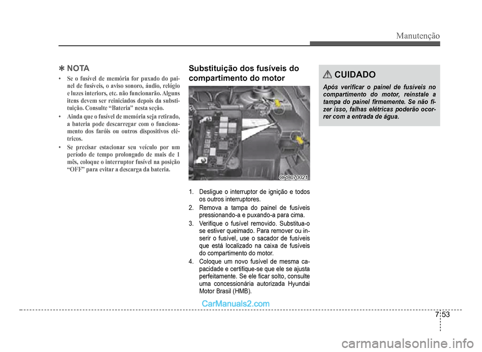 Hyundai HB20 2012  Manual do proprietário (in Portuguese) Manutenção
7-53
�4NOTA
�