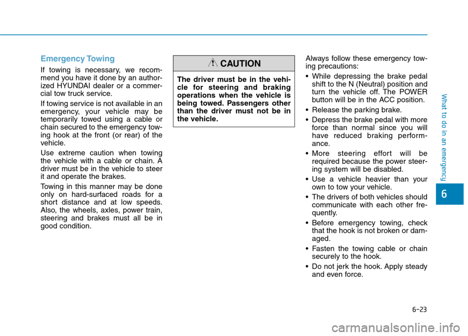 Hyundai Ioniq Electric 2020 Owners Manual 6-23
What to do in an emergency
6
Emergency Towing
If towing is necessary, we recom-
mend you have it done by an author-
ized HYUNDAI dealer or a commer-
cial tow truck service.
If towing service is n Hyundai Ioniq Electric 2020 Owners Manual 6-23
What to do in an emergency
6
Emergency Towing
If towing is necessary, we recom-
mend you have it done by an author-
ized HYUNDAI dealer or a commer-
cial tow truck service.
If towing service is n