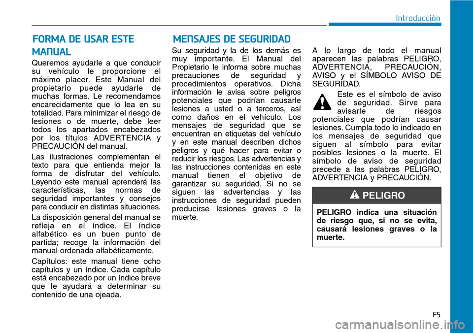 Hyundai Ioniq Electric 2018 Manual del propietario (in Spanish) MENSAJES DE SEGURIDAD
MANUAL
Queremos ayudarle a que conducir
su vehículo le proporcione el
máximo placer. Este Manual del
propietario puede ayudarle de
muchas formas. Le recomendamos
encarecidament Hyundai Ioniq Electric 2018 Manual del propietario (in Spanish) MENSAJES DE SEGURIDAD
MANUAL
Queremos ayudarle a que conducir
su vehículo le proporcione el
máximo placer. Este Manual del
propietario puede ayudarle de
muchas formas. Le recomendamos
encarecidament