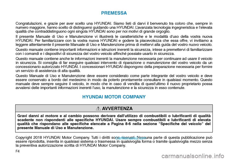 Hyundai Ioniq Plug-in Hybrid 2019 Manuale del proprietario (in Italian) F4
PREMESSA
Congratulazioni, e grazie per aver scelto una HYUNDAI. Siamo lieti di darvi il benvenuto tra coloro che, sempre in
numero maggiore, hanno scelto di distinguersi guidando una HYUNDAI. L’a Hyundai Ioniq Plug-in Hybrid 2019 Manuale del proprietario (in Italian) F4
PREMESSA
Congratulazioni, e grazie per aver scelto una HYUNDAI. Siamo lieti di darvi il benvenuto tra coloro che, sempre in
numero maggiore, hanno scelto di distinguersi guidando una HYUNDAI. L’a